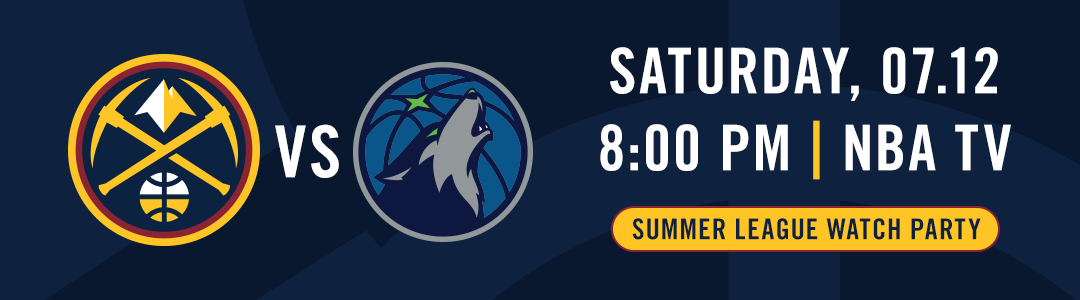 Nuggets vs Timberwolves - Summer League Watch Party
